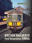 British Railways First Generation DMUs : Second Revised and Expanded Edition-9781800352537
