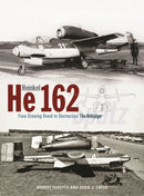 Heinkel He162 Volksjager : From Drawing Board to Destruction: The Volksjager Spatz-9781800352995