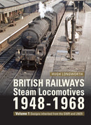 British Railways Steam Locomotives 1948-68 : Volume 1: Designs inherited from the GWR and LNER-9781800353220