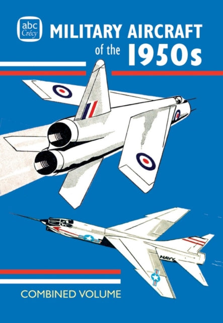 abc Military Aircraft of the 1950s Combined Volume-9781800353237