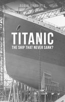 Titanic: The Ship That Never Sank?-9781800353350