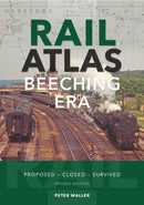 Rail Atlas: The Beeching Era