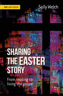 Sharing the Easter Story : From reading to living the gospel-9781800390980