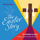 The Easter Story : for families to share-9781800391017