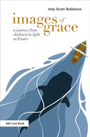 Images of Grace : A journey from darkness to light at Easter-9781800391178