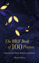The BRF Book of 100 Prayers-9781800391475