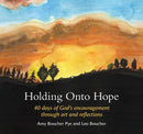 Holding Onto Hope : 40 days of God's encouragement through art and reflections-9781800392007