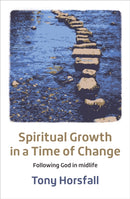 Spiritual Growth in a Time of Change : Following God in midlife-9781800392021