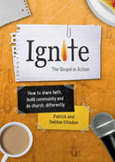 Ignite : How to share faith, build community and do church, differently-9781800393011