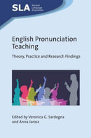 English Pronunciation Teaching : Theory, Practice and Research Findings-9781800410480