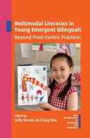 Multimodal Literacies in Young Emergent Bilinguals : Beyond Print-Centric Practices-9781800412347