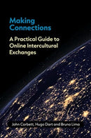 Making Connections : A Practical Guide to Online Intercultural Exchanges-9781800412644