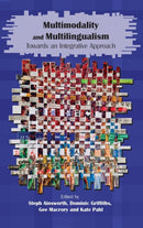 Multimodality and Multilingualism : Towards an Integrative Approach-9781800413382