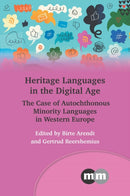 Heritage Languages in the Digital Age : The Case of Autochthonous Minority Languages in Western Europe-9781800414211