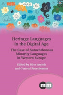Heritage Languages in the Digital Age : The Case of Autochthonous Minority Languages in Western Europe-9781800414228