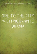Ode to the City - An Ethnographic Drama-9781800415171