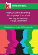 Intercultural Citizenship in Language Education : Teaching and Learning Through Social Action-9781800415751