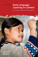 Early Language Learning in Context : A Critical Socioeducational Perspective-9781800415836