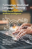 Technology-Mediated Language Teaching : From Social Justice to Artificial Intelligence-9781800419865