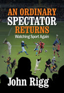 An Ordinary Spectator Returns : Watching Sport Again-9781800422520