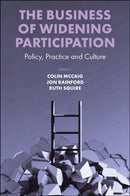 The Business of Widening Participation : Policy, Practice and Culture-9781800430525