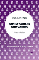Family Carers and Caring : What It's All About-9781800433496
