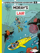 Spirou & Fantasio Vol. 23: The Moray''s Lair