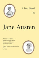 Jane Austen's Lost Novel : Its Importance for Understanding the Development of Her Art. Edited with an Introduction and Notes by P.J. Allen-9781800460140