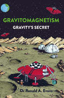 Gravitomagnetism : Gravity's Secret-9781800462175
