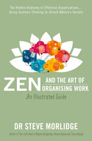 Zen and the Art of Organising Work: an Illustrated Guide