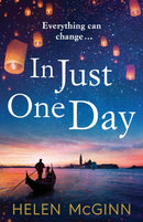 In Just One Day : An unforgettable novel from Saturday Kitchen's Helen McGinn-9781800483590