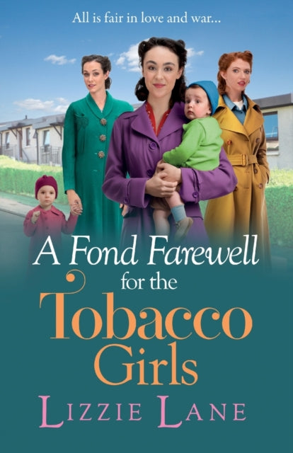 A Fond Farewell for the Tobacco Girls : A gripping historical family saga from Lizzie Lane-9781800485365