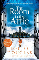 The Room in the Attic : The TOP 5 bestselling novel from Louise Douglas-9781800486010