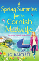 A Spring Surprise For The Cornish Midwife : A heartwarming instalment in the Cornish Midwives series-9781800489714