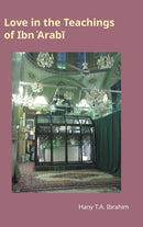 Love in the Teachings of Ibn 'Arabi-9781800502154