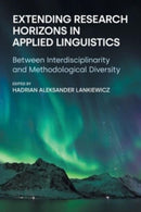 Extending Research Horizons in Applied Linguistics : Between Interdisciplinarity and Methodological Diversity-9781800503649
