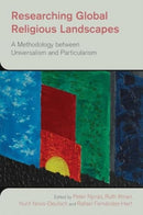 Researching Global Religious Landscapes : A Methodology Between Universalism and Particularism-9781800503915