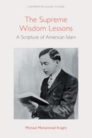 The Supreme Wisdom Lessons : A Scripture of American Islam-9781800504615