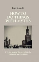 How to Do Things With Myths