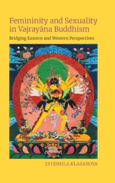 Femininity and Sexuality in Vajrayana Buddhism