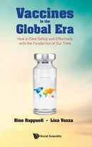 Vaccines In The Global Era: How To Deal Safely And Effectively With The Pandemics Of Our Time-9781800611931