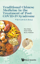 Traditional Chinese Medicine In The Treatment Of Post-covid-19 Syndrome-9781800613485