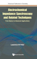 Electrochemical Impedance Spectroscopy And Related Techniques: From Basics To Advanced Applications-9781800614505