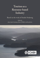 Tourism as a Resource-based Industry : Based on the Work of Sondre Svalastog-9781800621466