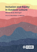 Inclusion and Equity in Outdoor Leisure : Whose Body Belongs?-9781800621909