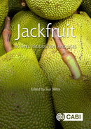 Jackfruit : Botany, Production and Uses-9781800622296