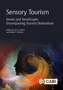 Sensory Tourism : Senses and SenseScapes Encompassing Tourism Destinations-9781800623583