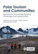 Polar Tourism and Communities : Experiences, Knowledge Building, Challenges and Opportunities-9781800624429