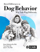 Breed Differences in Dog Behavior : Why Tails Wag Differently-9781800624542