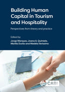 Building Human Capital in Tourism and Hospitality : Perspectives from theory and practice-9781800624955